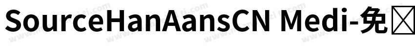 SourceHanAansCN Medi字体转换